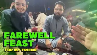 Farewell Feast for My Friend | A Memorable Send-Off to Islamabad 🎉🍽️