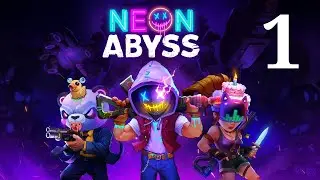 Neon Abyss - Part 1