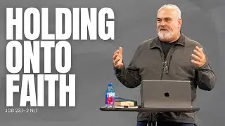 Holding Onto Faith | Dr. Dan Ecker
