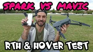 DJI SPARK VS MAVIC PRO - RTH & Hover Test!  Which One Is Better?