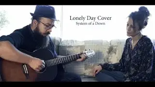 System of a Down ~ Lonely Day Cover ~ Anthony & Amandine@amandinenanaco5454
