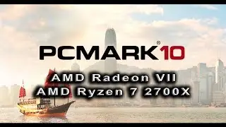 Benchmark PCMark 10 Extended - AMD Radeon VII + AMD Ryzen 7 2700X