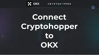 Connect Cryptohopper to OKX