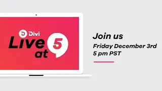 Divi Live в Five (тихоокеанское стандартное время) | 3 декабря 2021 г.