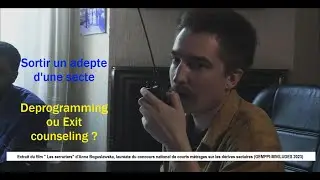 M&eacute;thode pour sortir un adepte d&rsquo;une secte : deprogramming ou exit counseling ? (1&rsquo;55)