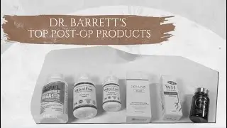 Top 5 Post-Op Care Products |Curated by Dr. Barrett