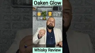 Oaken Glow Whisky Review @nilgirikashyap #whiskey #review