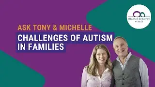 Challenges of Autism in Families | Ask Tony and Michelle