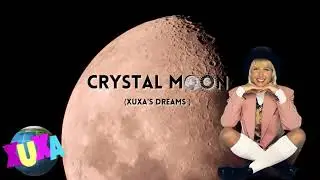 Crystal Moon (Xuxa´s Dreams)
