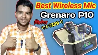 Best wireless mic under ₹2500 | p10 mic unboxing and review | Grenaro P10 Wireless Budget Microphone