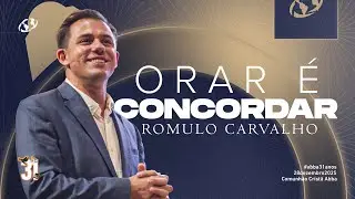 Orar é concordar - Romulo Carvalho