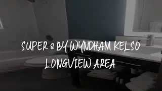 Super 8 by Wyndham Kelso Longview Area Review - Kelso , United States of America