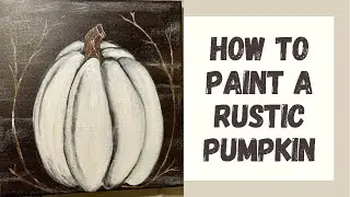 How to Paint a Rustic Pumpkin #paint