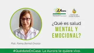 &iquest;Qu&eacute; es salud mental y emocional? - Centro de Duelo Aurora
