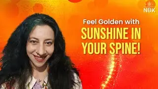 Simple, powerful process to instantly feel fresh & energised with Sun&rsquo;s energies | Nidhu B Kapoor