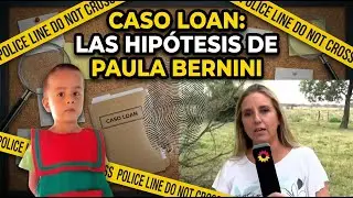 CASO LOAN #Investigación | Paula Bernini revela nuevas hipótesis