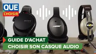 Comment choisir son casque audio : guide d'achat I UFC Que Choisir