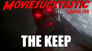 When Nazis are the Lesser Evil... The Keep (1983) | Moviesucktastic