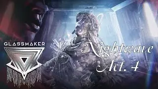 Warframe - Nightwave - The GlassMaker - Act.4  النايت ويف الجزء الرابع