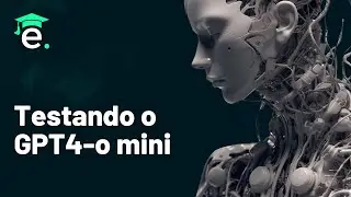 Testando o GPT-4o mini: MAIS BARATO E INTELIGENTE? #openai #generativeai #gpt4