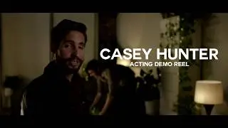 Casey Hunter Actor Demo Reel
