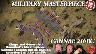 Короли и генералы &ndash; Шедевр Ганнибала: Канны | Genius Battle Tactics Reaction | WARRP Reacts