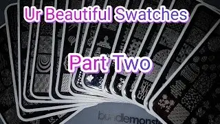 Swatches of Ur beautiful  AliExpress stamping plate part 2