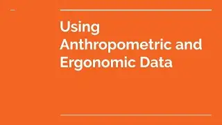 NEA: Anthropometrics and Ergonomics
