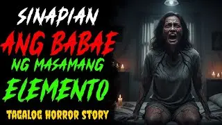 SINAPIAN ANG BABAE NG MASAMANG ELEMENTO | TAGALOG ANIMATED HORROR STORY