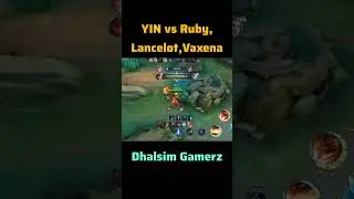 Yin vs Ruby,Lancelot & Vaxena || #mlbb #mobilelegends #shorts #ytshorts #yin #dhalsimgamerz
