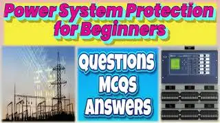 Power System Protection for Beginners | Introduction to Power System Protection & Control Operation