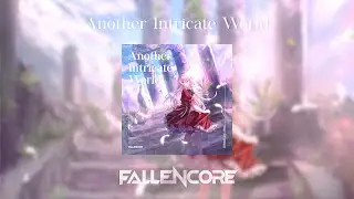 【PV】【Album】Fallencore 2nd Album - Another Intricate World