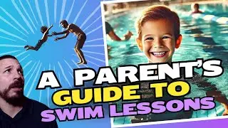 Parents Guide To Swim Lessons: 10 Things You Should Know