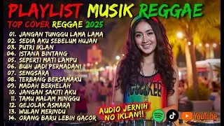 TOP HITS SPOTIFY INDONESIA 2026, FULL ALBUM COVER REGGAE SKA TERBARU | LAGU PALING ENAK DIDENGAR