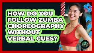 How Do You Follow Zumba Choreography Without Verbal Cues? - High Energy Training Hub