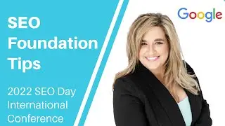 SEO Foundation tips for every beginner to increase your Google Search rankings - SEO Day 2022