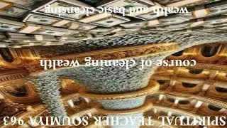 SPIRITUAL TEACHER SOUMIYA 963 | wealth and basic cleansing