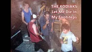 The Kodiaks - Let Me Die (Bob Dylan cover) (2003)