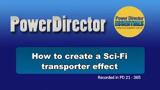 PowerDirector - How to create a Sci-Fi transporter effect