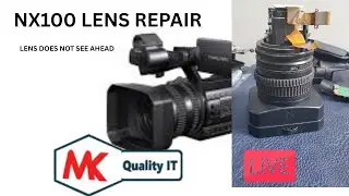 SONY HXR NX100 LENS REPAIR, LENS DOES NOT SEE AHEAD