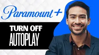 How to Turn Off Autoplay on Paramount Plus (Full Guide)