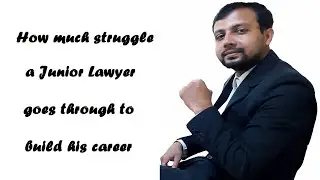 Life of Junior Lawyer | Struggle of Junior Lawyers | Life of Junior Advocate