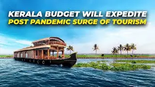 Kerala Budget will Expedite Post-pandemic Surge of Tourism || Hybiztv