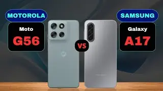 Сравнение характеристик Motorola G56 5G и Samsung Galaxy A17 5G