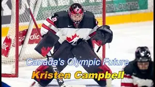 Kristen Campbell - Nice saves for Canada&rsquo;s Olympic Squad