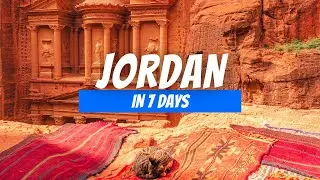 Как провести 7 дней в Иордании (2026) | 7-дневный маршрут по Иордании