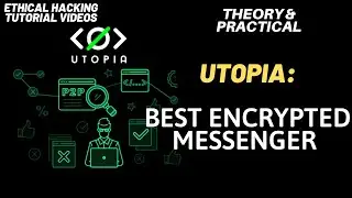 Best Encrypted Messenger by Utopia | Encrypted Messenger Explained by Practical & Theory | Utopia