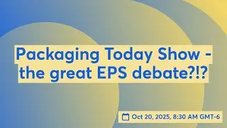 Packaging Today Show - the great EPS debate?!?