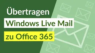 &Uuml;bertragen Windows Live Mail zu Office 365 E-Mail-Anh&auml;nge Automatisch Einschlie&szlig;en