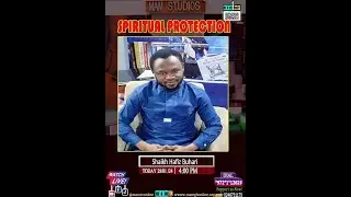Spiritual Attacks and Protection  by Shaikh Hafiz Buhari  || mam online exclusive.